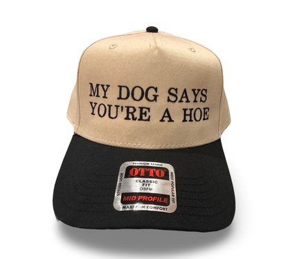 “My Dog Says You’re a Hoe”