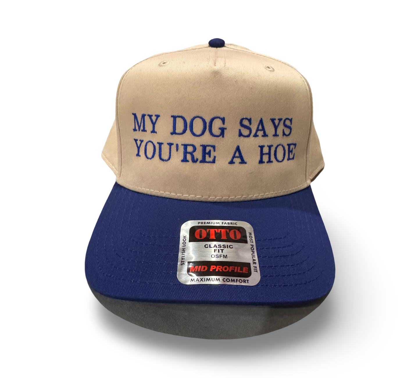 “My Dog Says You’re a Hoe”