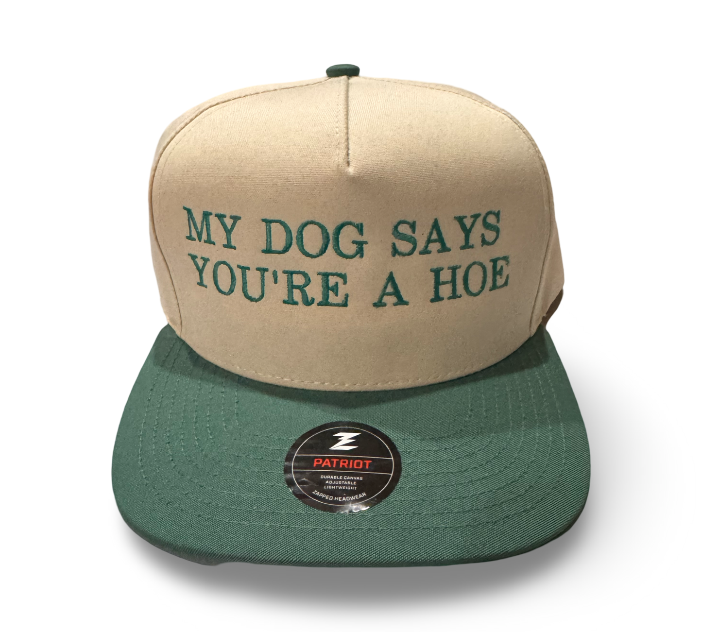 “My Dog Says You’re a Hoe”